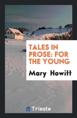 Tales in Prose: For the Young (Paperback)