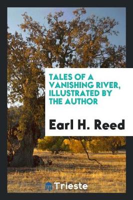 Tales of a Vanishing River, Illustrated by the Author (Paperback)