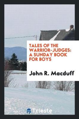 Tales of the Warrior-Judges: A Sunday Book for Boys (Paperback)