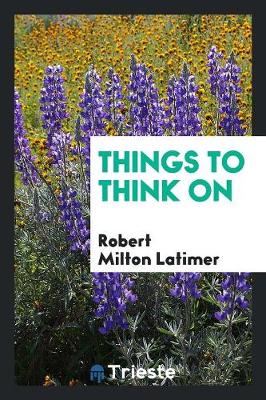 Things to Think on (Paperback)