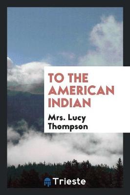 To the American Indian (Paperback)