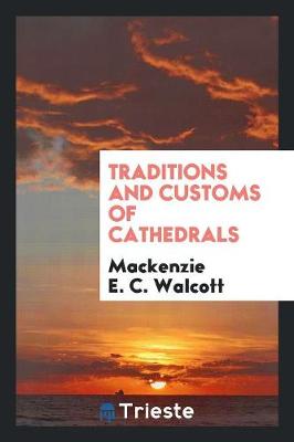 Traditions and Customs of Cathedrals (Paperback)