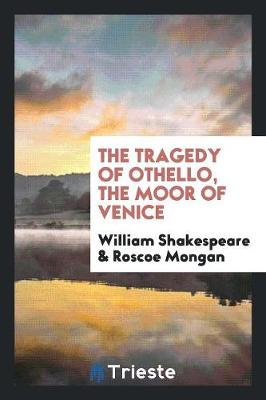 The Tragedy of Othello, the Moor of Venice (Paperback)
