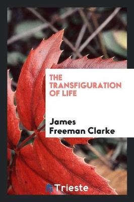 The Transfiguration of Life (Paperback)