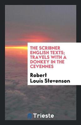 The Scribner English Texts; Travels with a Donkey in the Cevennes (Paperback)