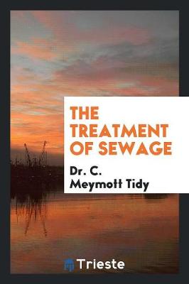 The Treatment of Sewage (Paperback)