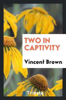 Two in Captivity (Paperback)