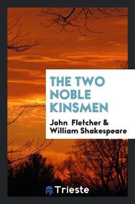 The Two Noble Kinsmen (Paperback)