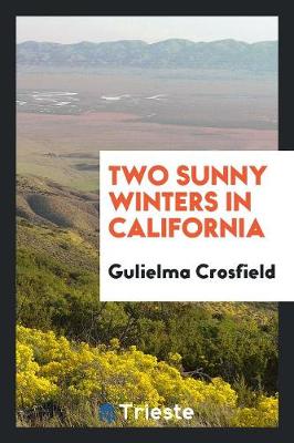 Two Sunny Winters in California (Paperback)