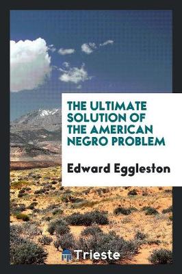 The Ultimate Solution of the American Negro Problem (Paperback)
