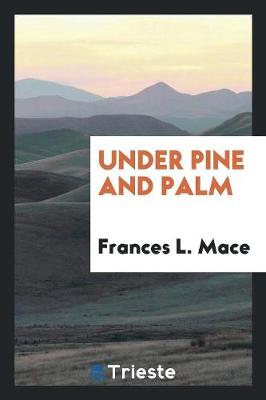 Under Pine and Palm (Paperback)