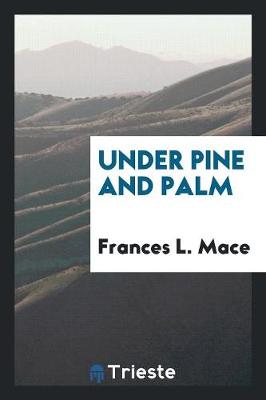 Under Pine and Palm (Paperback)