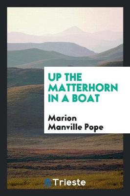 Up the Matterhorn in a Boat (Paperback)