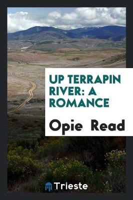 Up Terrapin River: A Romance (Paperback)