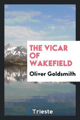 The Vicar of Wakefield (Paperback)