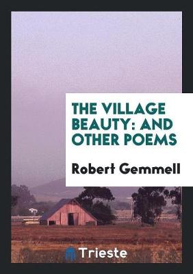 The Village Beauty: And Other Poems (Paperback)