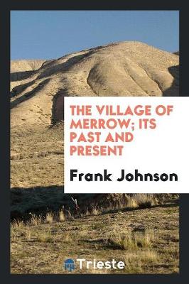 The Village of Merrow; Its Past and Present (Paperback)