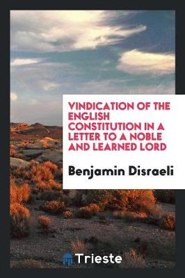 Vindication of the English Constitution in a Letter to a Noble and Learned Lord (Paperback)
