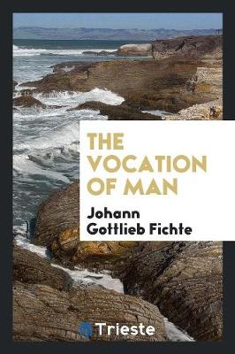 The Vocation of Man (Paperback)