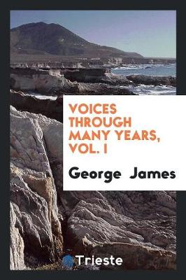 Voices Through Many Years, Vol. I (Paperback)