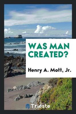 Was Man Created? (Paperback)