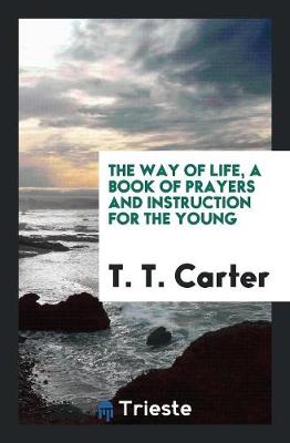 The Way of Life, a Book of Prayers and Instruction for the Young (Paperback)