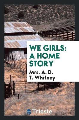 We Girls: A Home Story (Paperback)