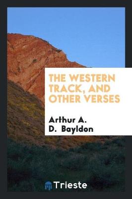 The Western Track, and Other Verses (Paperback)
