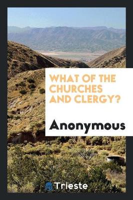 What of the Churches and Clergy? (Paperback)