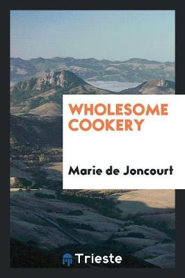 Wholesome Cookery (Paperback)