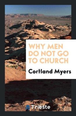 Why Men Do Not Go to Church (Paperback)