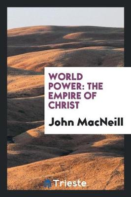 World Power: The Empire of Christ (Paperback)