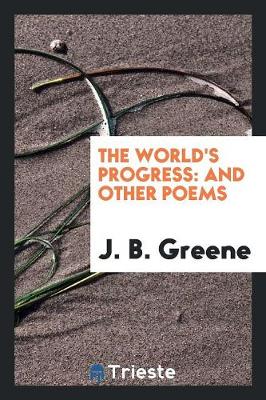 The World's Progress: And Other Poems (Paperback)