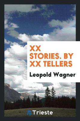 XX Stories. by XX Tellers (Paperback)
