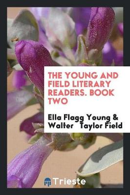 The Young and Field Literary Readers. Book Two (Paperback)
