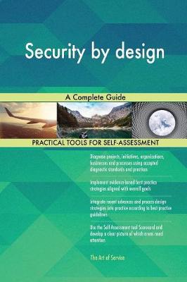 Security by Design: A Complete Guide (Paperback)