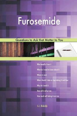 Furosemide 627 Questions to Ask That Matter to You (Paperback)