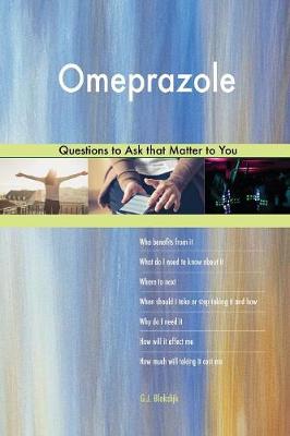Omeprazole 613 Questions to Ask That Matter to You (Paperback)