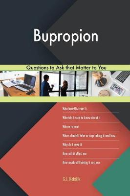 Bupropion 523 Questions to Ask That Matter to You (Paperback)