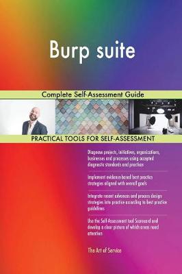 Burp Suite: Complete Self-Assessment Guide (Paperback)