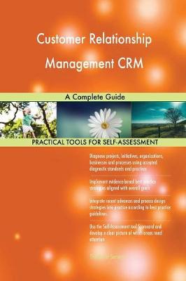 Customer Relationship Management Crm: A Complete Guide (Paperback)