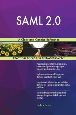Saml 2.0: A Clear and Concise Reference (Paperback)