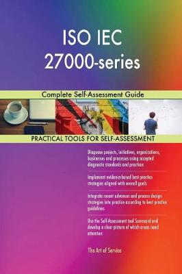 ISO Iec 27000-Series: Complete Self-Assessment Guide (Paperback)