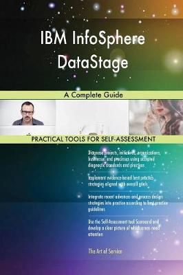 IBM Infosphere Datastage: A Complete Guide (Paperback)