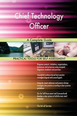 Chief Technology Officer: A Complete Guide (Paperback)
