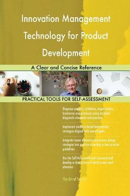 Innovation Management Technology for Product Development: A Clear and Concise Reference (Paperback)