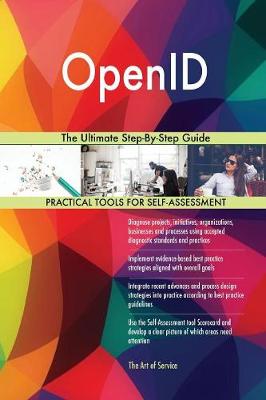 Openid: The Ultimate Step-By-Step Guide (Paperback)