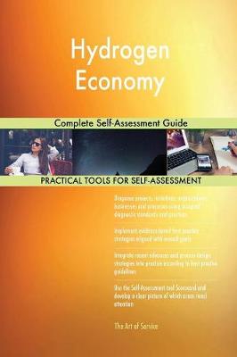Hydrogen Economy: Complete Self-Assessment Guide (Paperback)