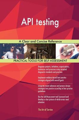 API Testing: A Clear and Concise Reference (Paperback)