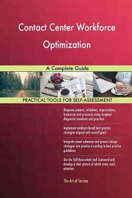 Contact Center Workforce Optimization: A Complete Guide (Paperback)